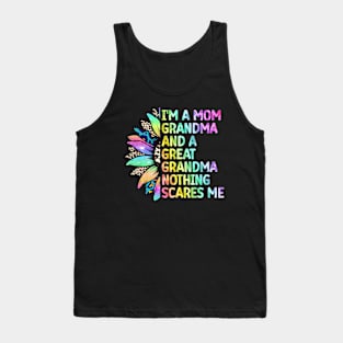 I'm A Mom Grandma And A Great Grandma Nothing Scares Me Tank Top